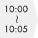 10:00`10:05