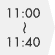 11:00`11:40